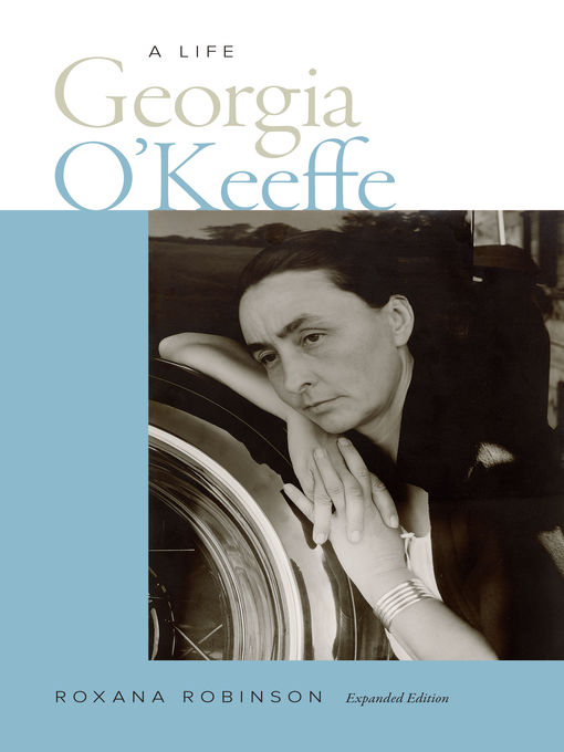 Title details for Georgia O'Keeffe by Roxana Robinson - Available
